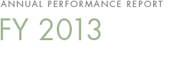 Annual Performance Report FY 2013.