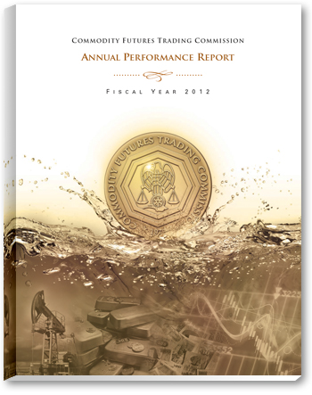 Image showing the cover of the CFTC Annual Performance Report for Fiscal Year 2012.