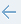 Go to the previous page in this dropdown menu.